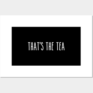 THAT'S THE TEA FUNNY VIRAL MEME FOR GIRLs Posters and Art